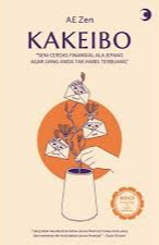 Kakeibo: Seni Cerdas Finansial Ala Jepang Agar Uang Anda Tak Habis Terbuang (Paperback)