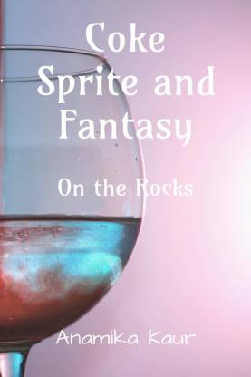 Coke Sprite And Fantasy - On The Rocks