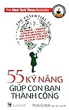 55 Kỹ năng giúp con bạn thành công