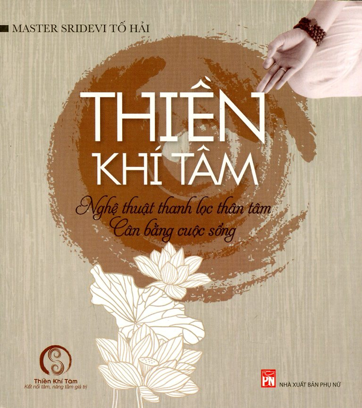 Thiền khí tâm : nghệ thuật thanh lọc thân tâm cân bằng cuộc sống