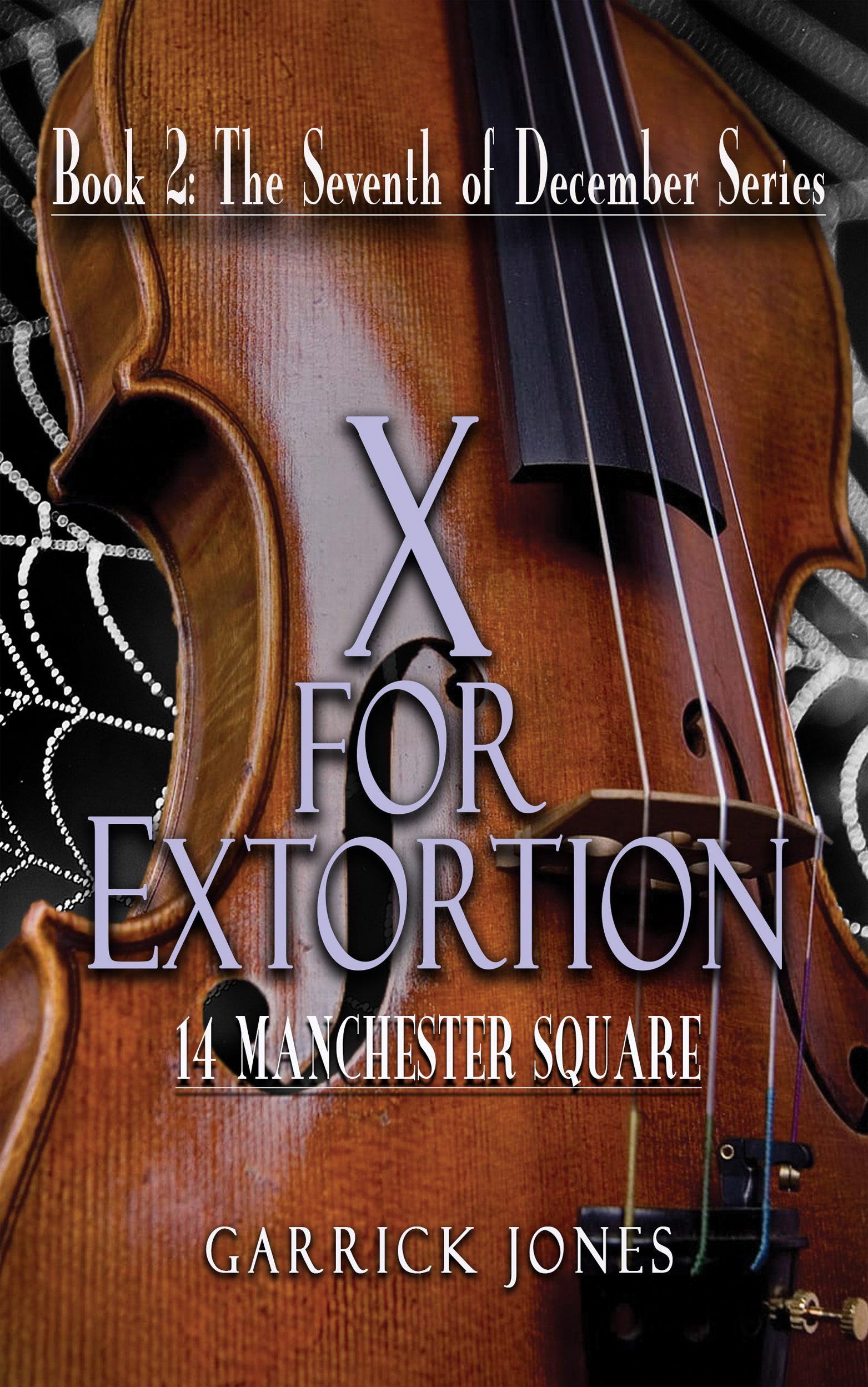 X for Extortion: 14 Manchester Square (The Seventh of December #2)