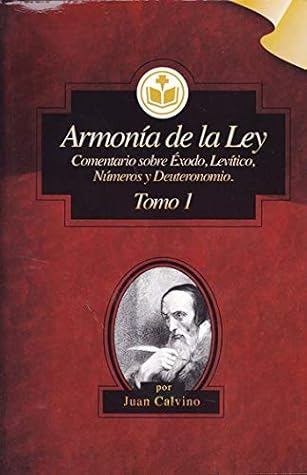 Armonía de la Ley, Comentario sobre Éxodo a Deuteronomio - Tomo 1