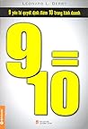 9=10 : 9 yếu tố quyết định điểm 10 trong kinh doanh