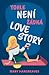 Tohle není žádná love story