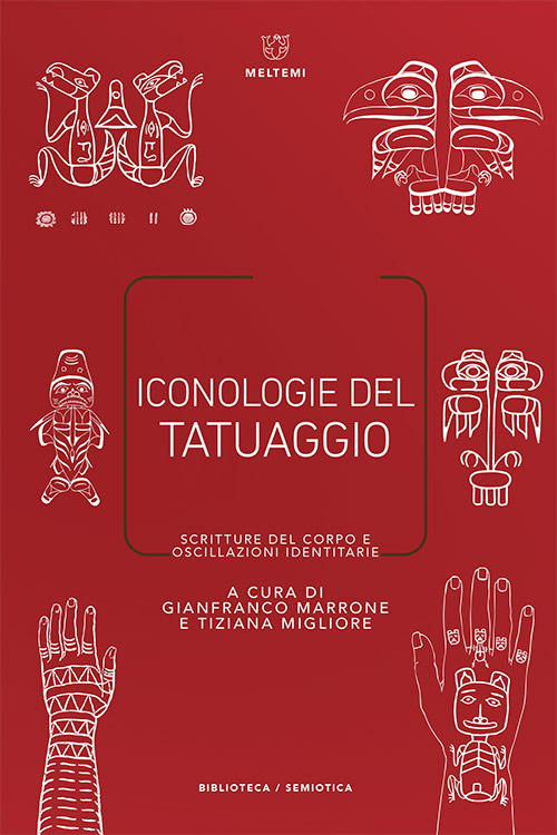 Iconologie del tatuaggio. Scritture del corpo e oscillazioni identitarie (Paperback)