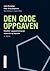 Den gode oppgaven: Håndbok i oppgaveskriving på universitet og høyskole