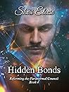 Hidden Bonds (Reforming the Paranormal Council, #4) Hidden Bonds (Reforming the Paranormal Council, #4)