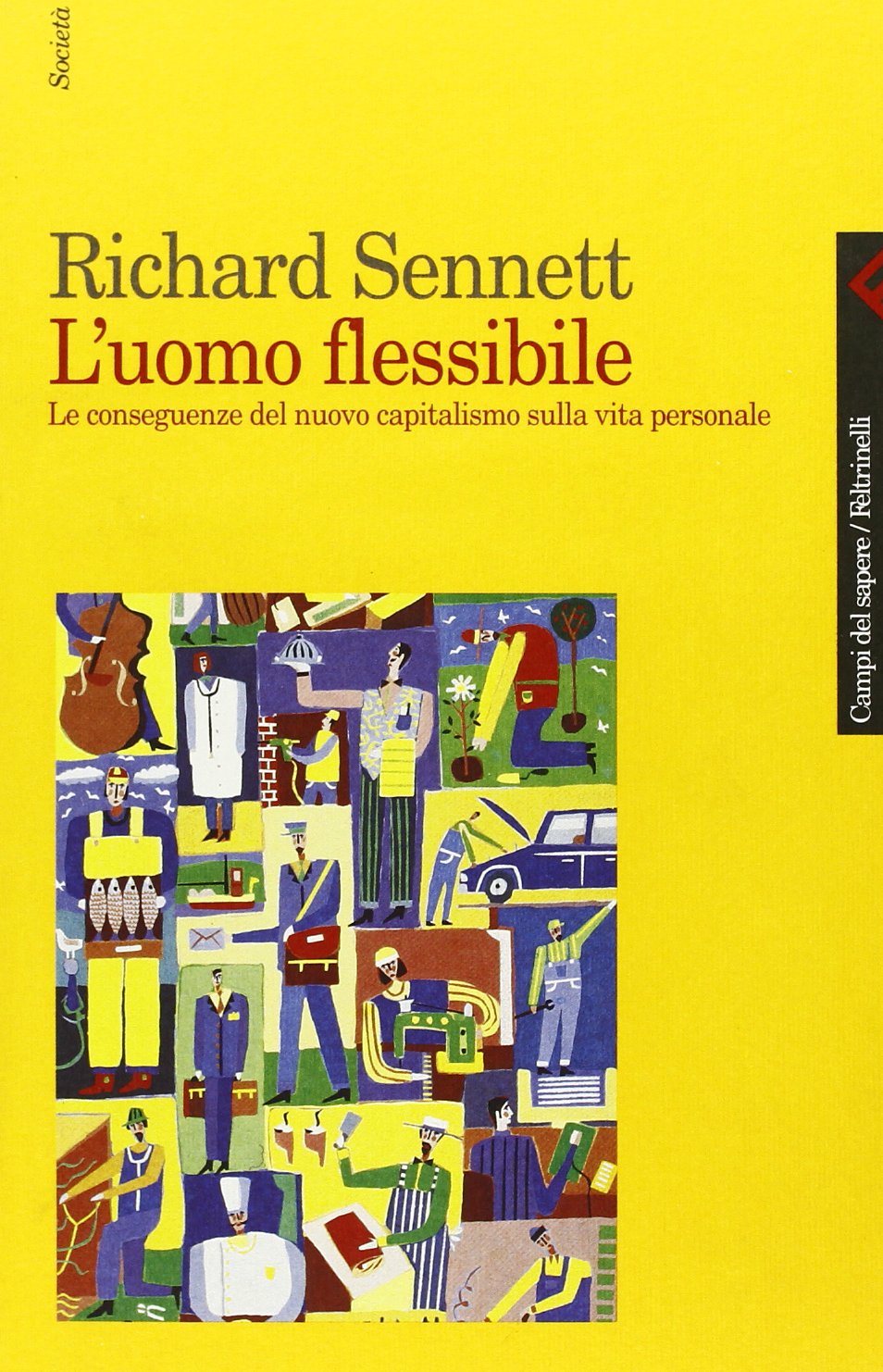 L'uomo flessibile. Le conseguenze del nuovo capitalismo sulla vita personale (Paperback)