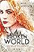 Broken World: Wie willst Du leben? (Broken World, #1)