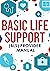 Basic Life Support (BLS) Provider Manual: Complete Step-By-Step Guide That Covers Everything You Need To Know