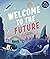 Welcome to the Future: Robo...