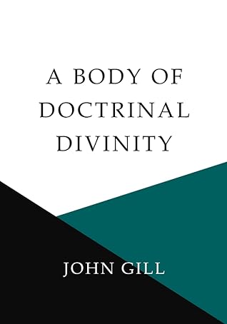 A Body of Doctrinal Divinity: Christian Classics Series