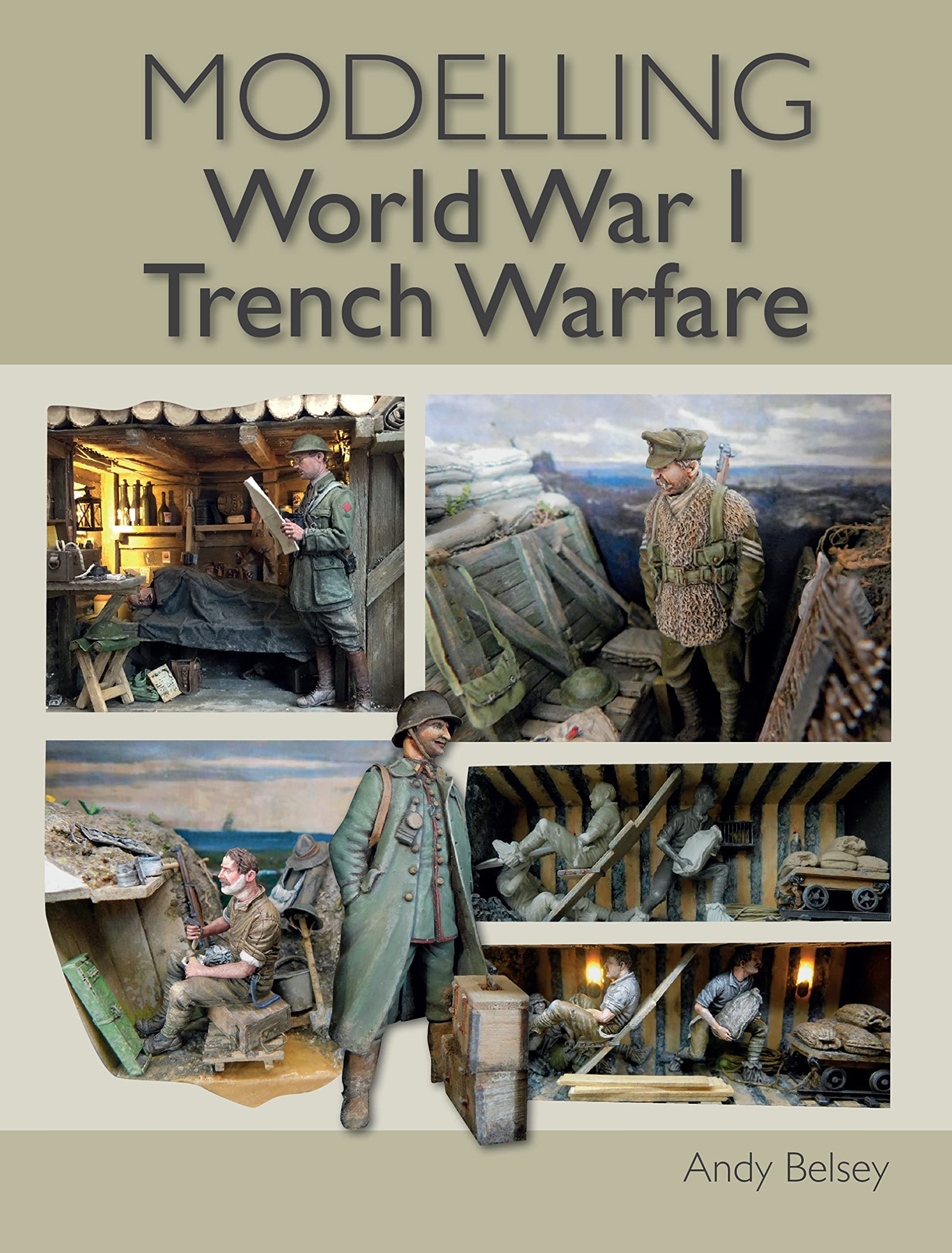 Modelling World War 1 Trench Warfare: A practical guide (Kindle Edition)
