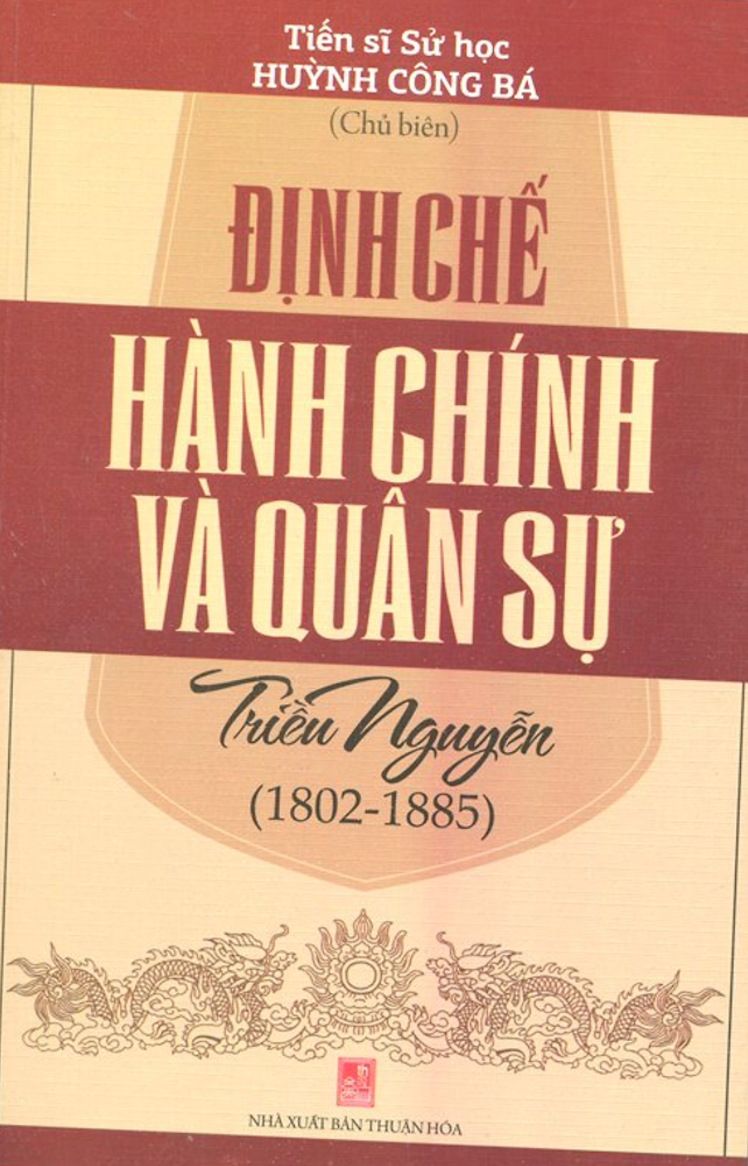 Định chế hành chính & quân sự triều Nguyễn (1802 - 1885)