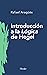 Introducción a la Lógica de Hegel (Biblioteca de Filosofía) (Spanish Edition)
