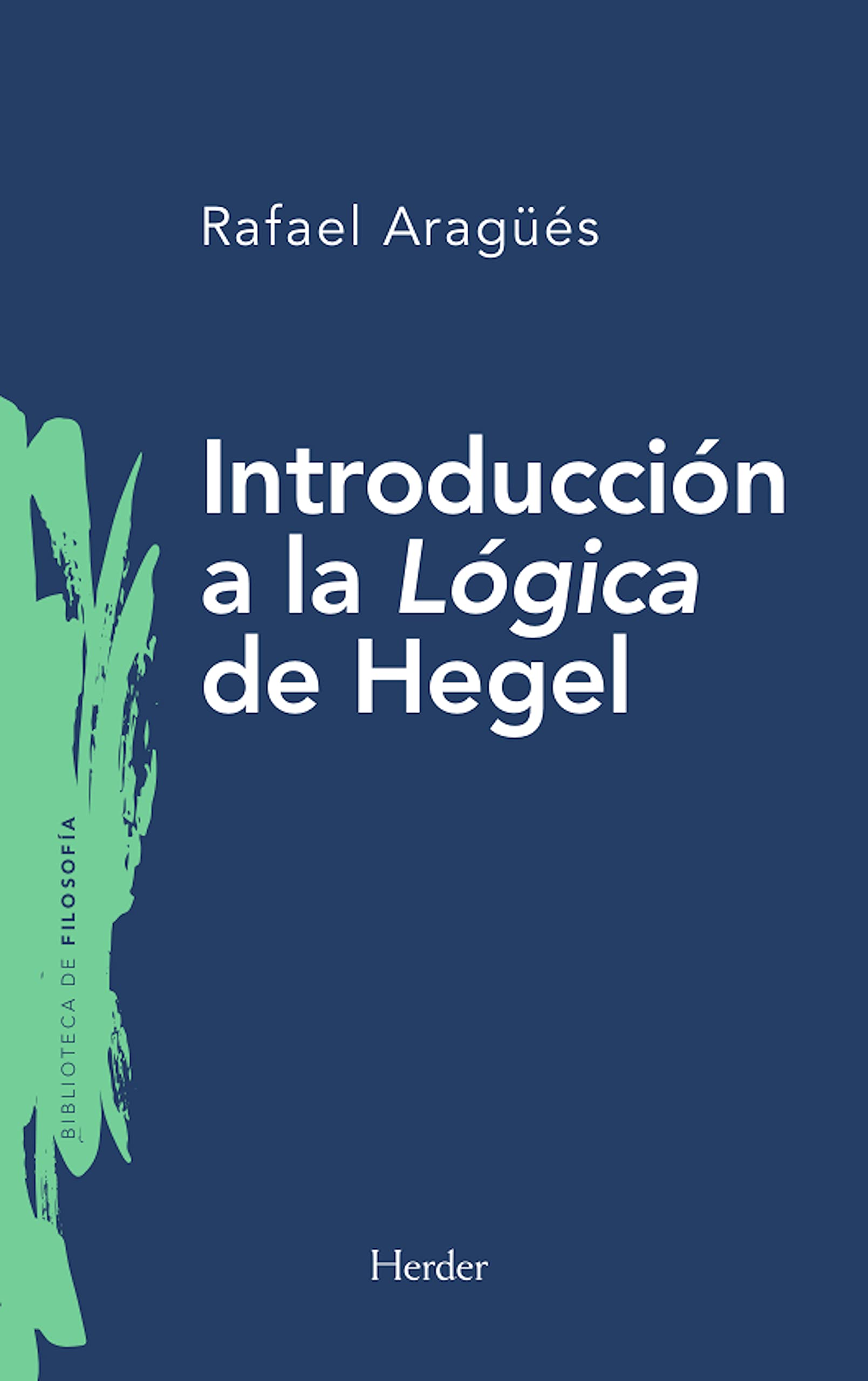 Introducción a la Lógica de Hegel (Biblioteca de Filosofía) (Spanish Edition)
