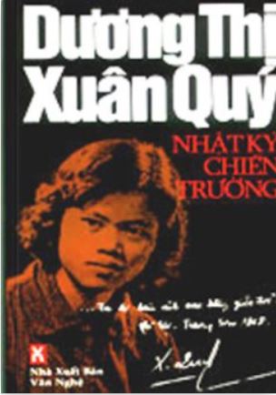 Nhật ký chiến trường : những trang nhật ký cuối cùng của nhà văn liệt sĩ Dương Thị Xuân Quý