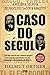 O Caso do Século by Helmut Ortner