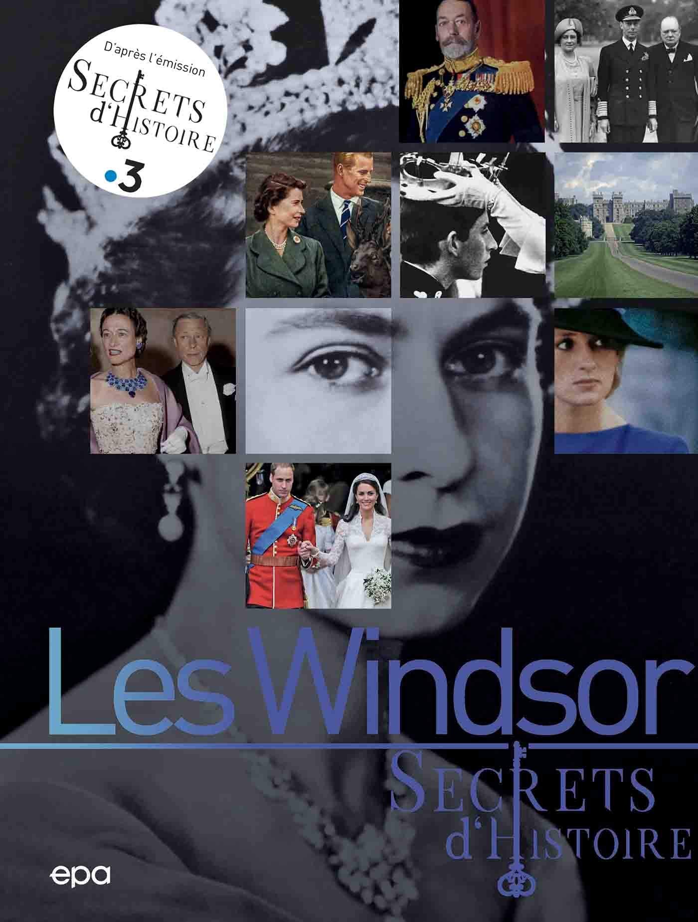 Secrets d'histoire: Les Windsor