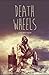 Death Wheels