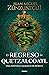 El regreso de Quetzalcóatl: Una historia sagrada de México (Spanish Edition)