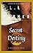 Secret Destiny: Origins of Goldsboro (A Goldsboro Novel Book 2)