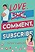 Love, Comment, Subscribe (P...