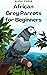 African Grey Parrots for Be...