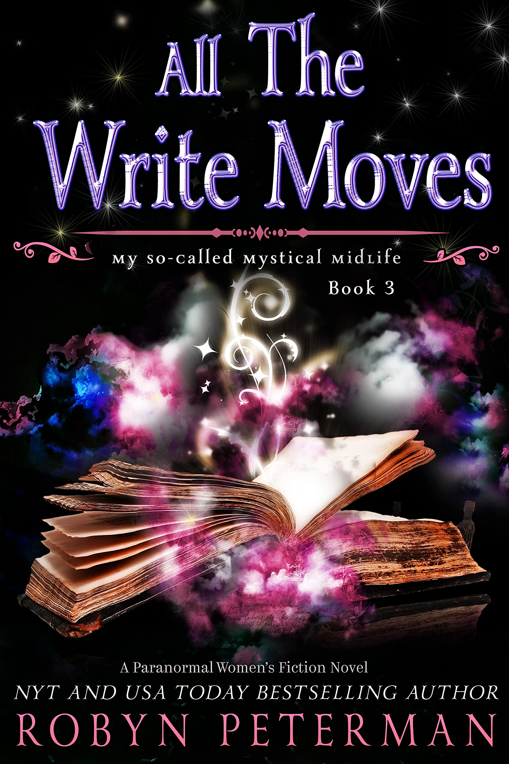 All the Write Moves (My So-Called Mystical Midlife, #3)