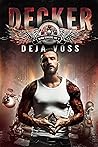 Decker (Dead Ringers MC, #4) Decker (Dead Ringers MC, #4)