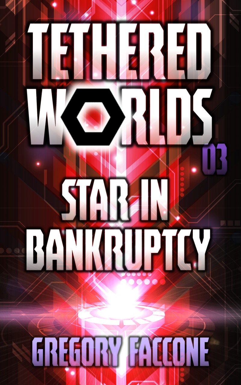 Star in Bankruptcy (Tethered Worlds, #3)