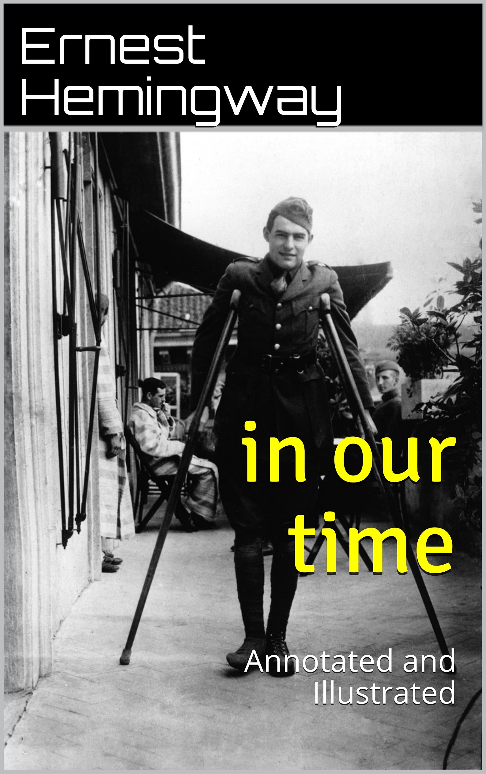 in our time: Annotated and Illustrated