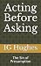Acting Before Asking: The S...