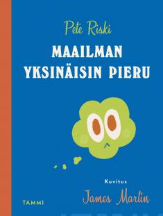 Maailman yksinäisin pieru (Hardcover)