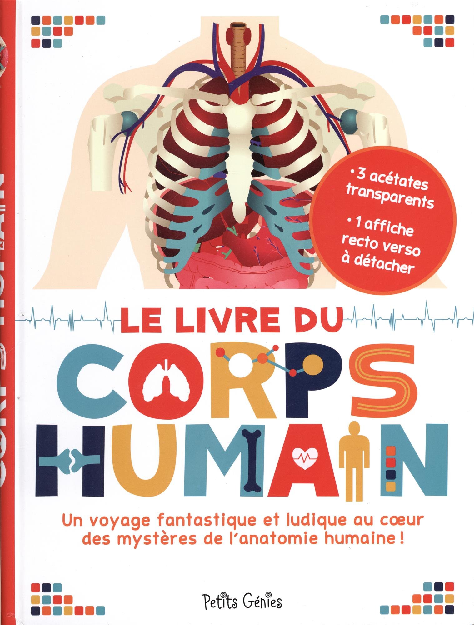 Le livre du corps humain: un voyage fantastique et ludique au coeur des mystères de l'anatomie humaine ! (Hardcover)