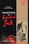 Immortal in Splashed Ink: A Thriller of International Intrigue Immortal in Splashed Ink: A Thriller of International Intrigue