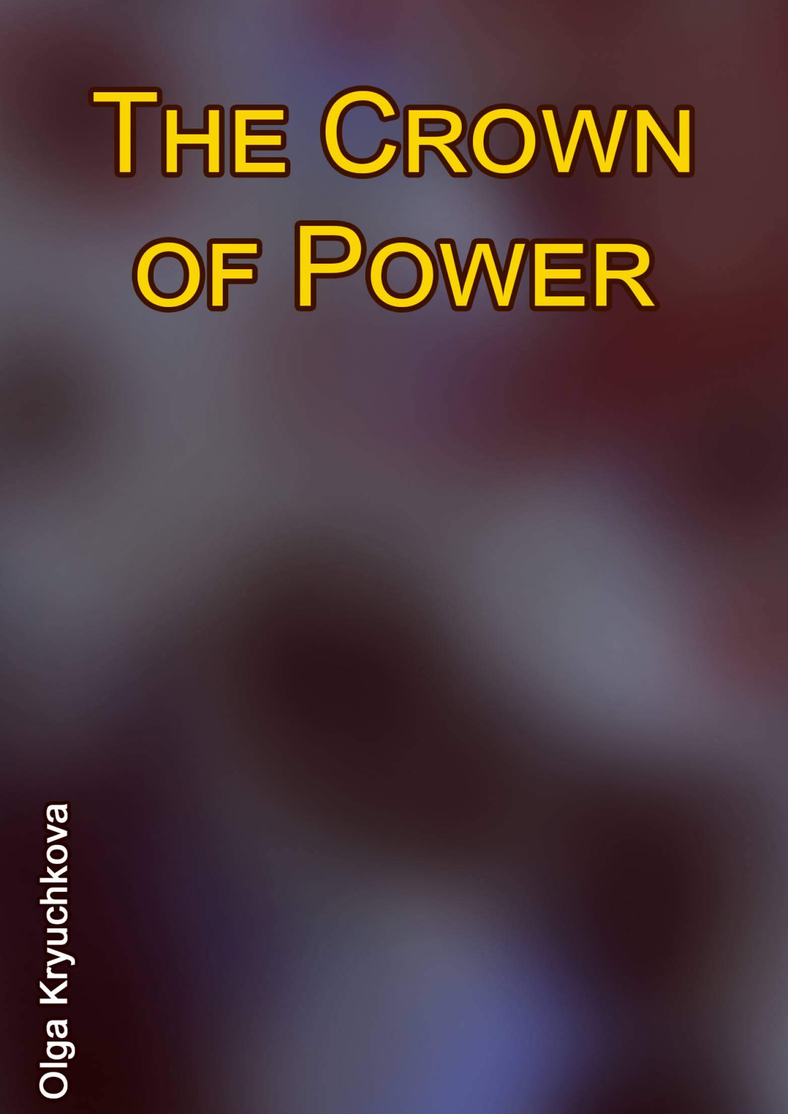 The Crown of Power: A thrilling, powerful fantasy about ancient Slavic tribes and gods (Kindle Edition)