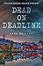 Dead on Deadline
