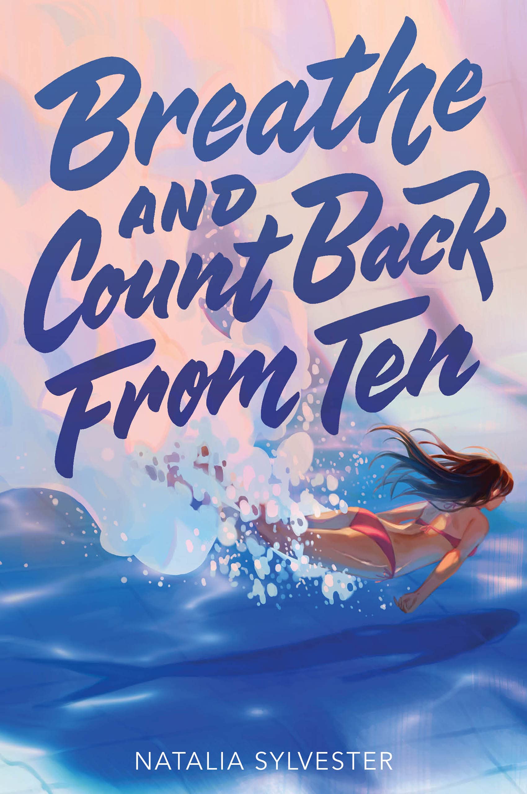 Breathe and Count Back from Ten: A Pura Belpré Honor Book about a Peruvian-American Teen Finding Love, Voice, and Body Positivity