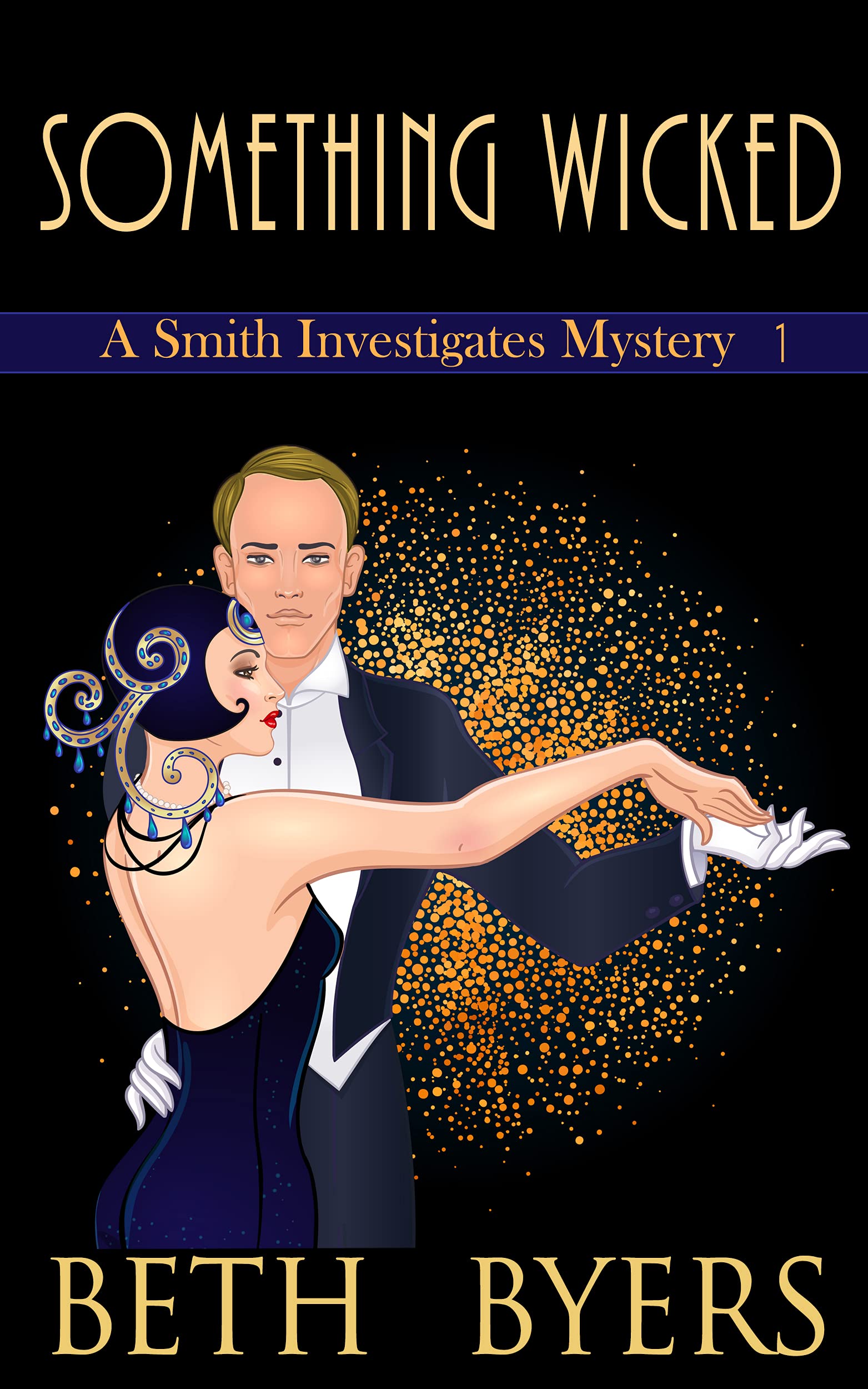 Something Wicked (A Smith Investigates Mystery, #1)