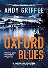 Oxford Blues : Dreaming spires. Dirty secrets. A canal noir novel. (Johnson & Wilde Crime Mystery Book 3)