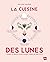 La cuisine des lunes: L'ass...