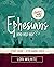 Ephesians Bible Study Guide plus Streaming Video (Beautiful Word Bible Studies)