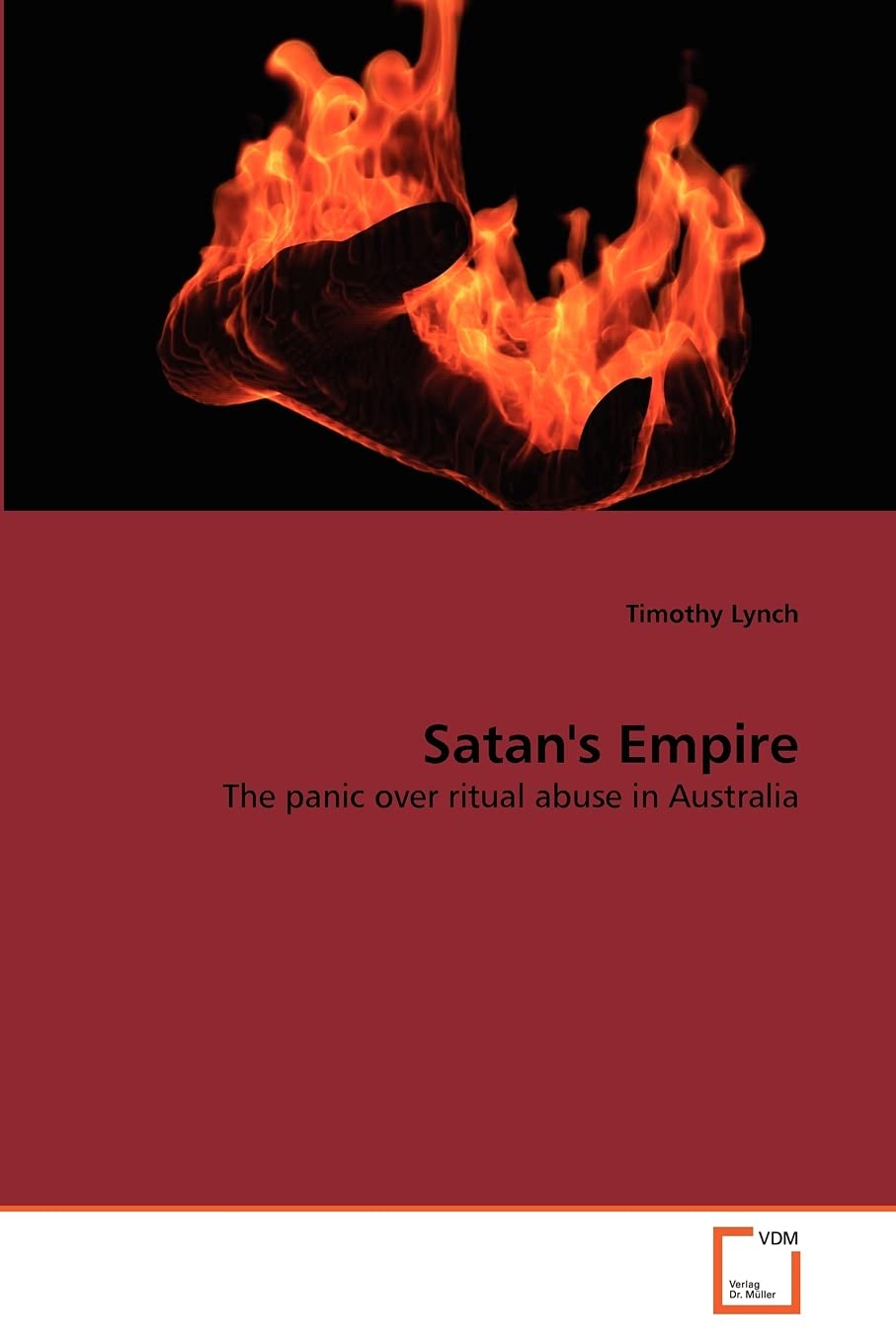Satan's Empire : The panic over ritual abuse in Australia (Paperback)