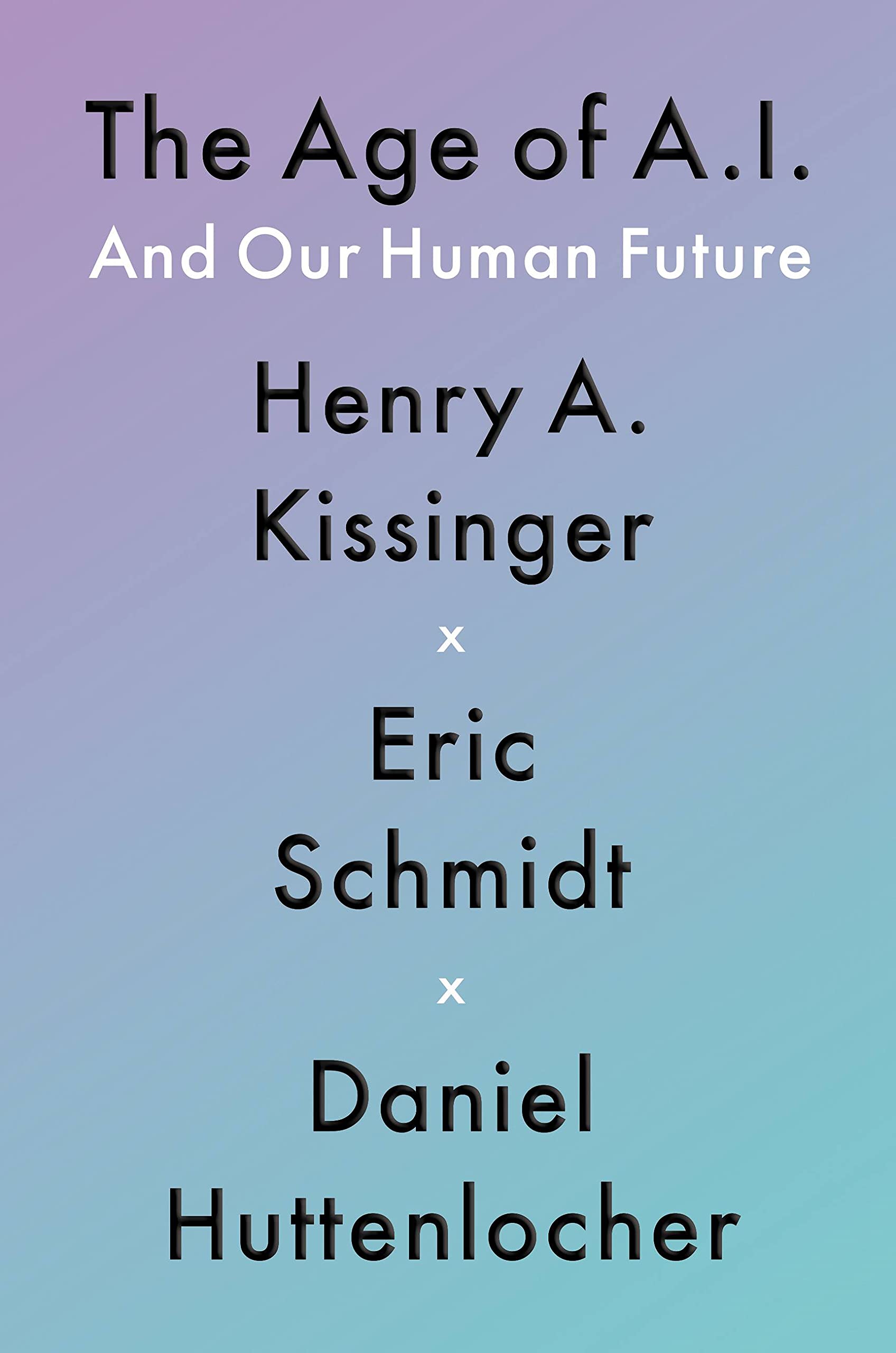 The Age of A.I. and Our Human Future
