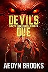 Devil's Due, Grave Intentions, Book 3 by Aedyn Brooks