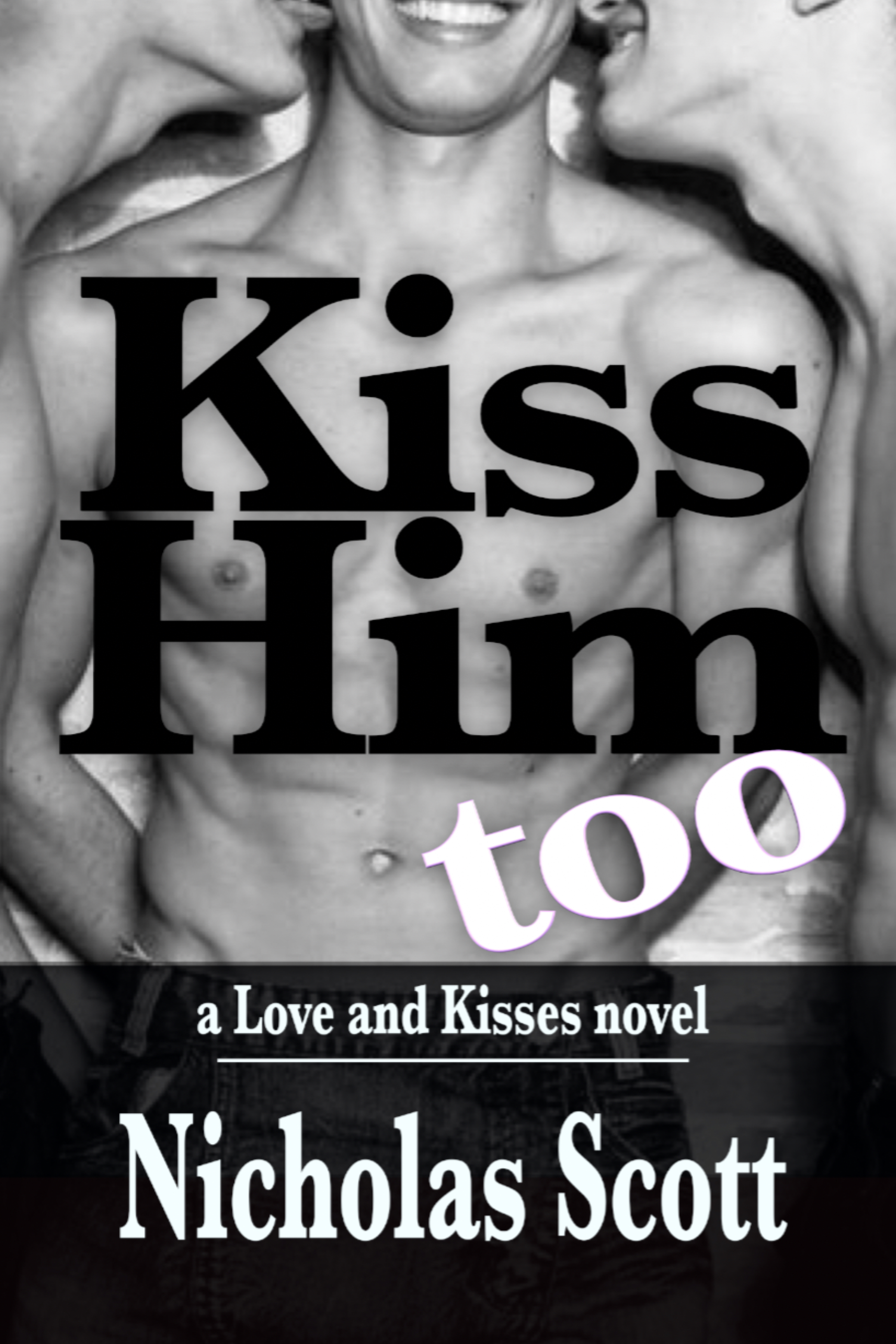 Kiss Him Too