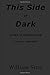 This Side of Dark: what is ...