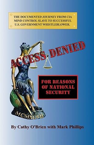 Access Denied: The Documented Journey From CIA Mind Control Slave To U.S. Government Whistleblower