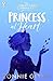 Princess at Heart (The Rosewood Chronicles, #4)